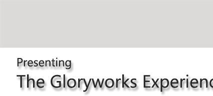 Click here to enter The Gloryworks Experience!